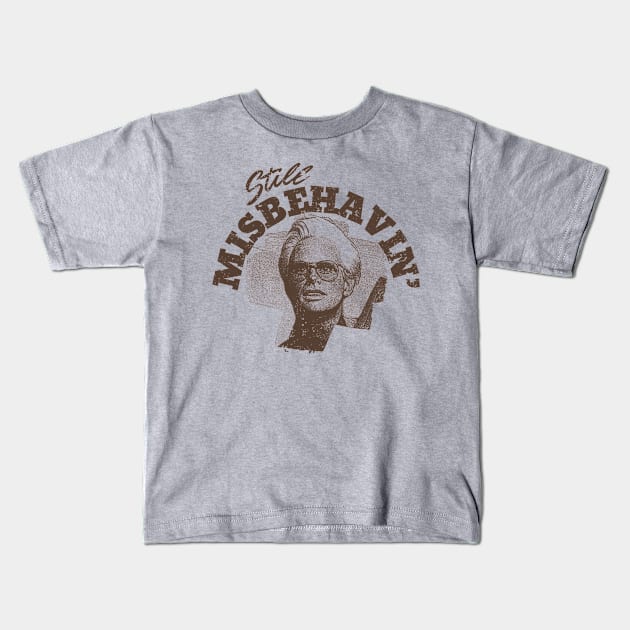 Still Misbehavin' Kids T-Shirt by TWISTED home of design